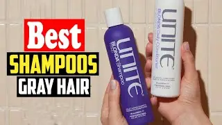 ✅Top 10 Best Shampoos for Gray Hair of 2024