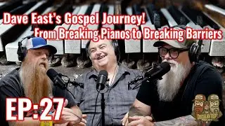 Episode 27 Southern Gospel Legends with Dave East  The DeTalented Podcast