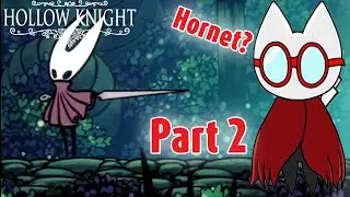 RossCoolCat Plays Hollow Knight, Part 2! Hello Hornet (VOD)