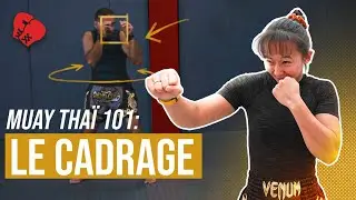 Muay Tha&iuml; 101 - &Eacute;p. 3 Cadrage