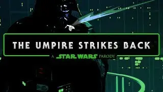 The Umpire Strikes Back | A STAR WARS PARODY