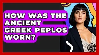 How Was The Ancient Greek Peplos Worn? - Designer Brands Spotlight