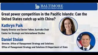 Great power competition in the Pacific Islands: Can the United States catch up with China?