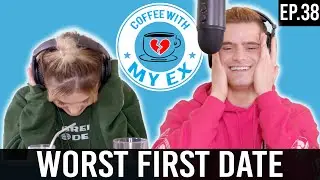 A New REALITY SHOW?! + Worst First Date EVER | Coffee With My Ex Ep. 38