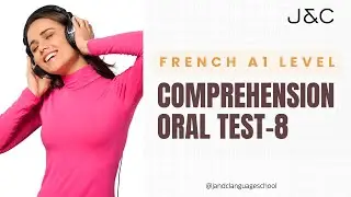 French A1 Listening Practice &ndash; Oral Comprehension Test 8 | J&C Language School