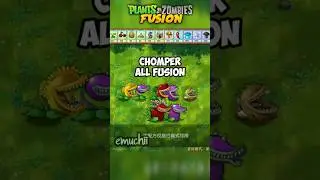 CHOMPER ALL FUSION - PVZ FUSION #pvz #plantsvszombies #shorts