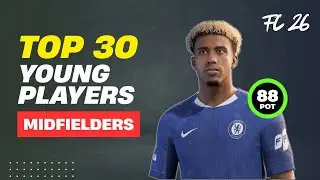 FC 26 | TOP 30 YOUNG MIDFIELDERS WITH REAL FACES AND RATINGS 🔥