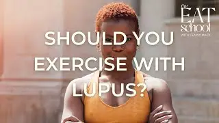 Lupus & Exercise: What You NEED To Know