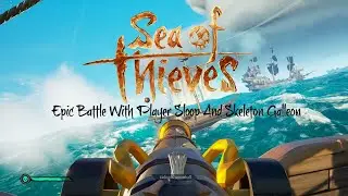 Epic Battle From An Unexpected Encounter | Sea Of Thieves