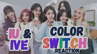 IU Meets IVE: Switching Colors on Palette #reaction