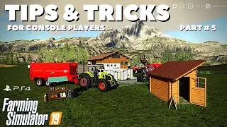 TIPS & TRICKS FOR CONSOLE PLAYERS - Farming Simulator 19 - PS4 - Part # 5
