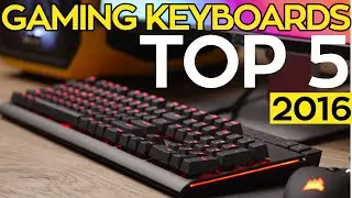 TOP 5: BEST Mechanical Gaming Keyboards for 2016!