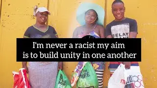 I'm never a racist my aim is to build unity in one another. Today I met 2 Zimbabweans mother's ep91