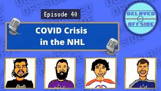 COVID Crisis in the NHL | Delayed Offside Podcast