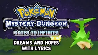 Dreams and Hopes WITH LYRICS - Pok&eacute;mon Mystery Dungeon: Gates to Infinity (Arrangement) | Fiddledo