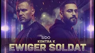 🔥Kontra K & Sido - EWIGER SOLDAT | Epischer Deutschrap | Loyalität und Stärke
