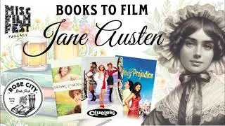Jane Austen - Books to Film | Misc Film Fest Podcast