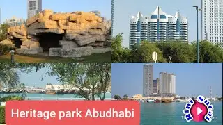 Heritage park Mina Abu Dhabi/ must visit / one of the beautiful family  park in Abu Dhabi/Rini