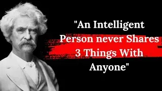 Mark Twain's Life Lessons | Quotes which are better known in youth to Not to Regret in Old age