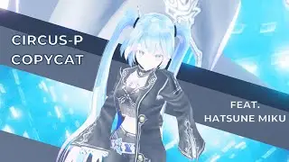 REQUEST BY @_BlossomJoy_ : CIRCUS P - COPYCAT ( Remix ) FEAT. HATSUNE MIKU