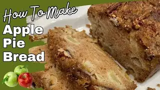 Apple Pie Bread Recipe | Quick & Easy | Fall Baking