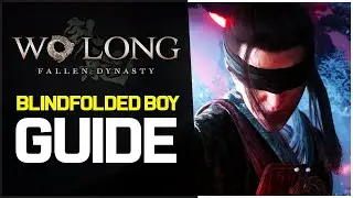 Wo Long Fallen Dynasty Blindfolded Boy Tips - How to Beat Wo Long Fallen Dynasty Final Boss (Guide)