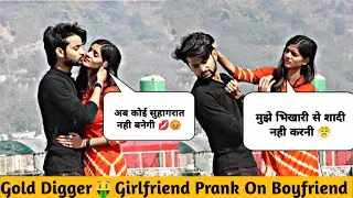 Gold Digger Girlfriend 🤑 Prank On My Boyfriend Vishant Verma | Gone Breakup 💔 | Ft. Priya Rathore