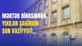 SON DƏQİQƏ! Məktəbdə bədbəxt hadisə: şagirdin vəziyyəti ağırdır