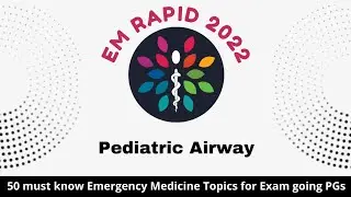EM Rapid || Pediatric Airway