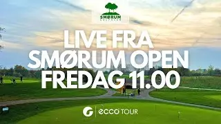 Live fra finalerunden ved Smørum Open - 30. maj, 2025