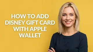 HOW TO ADD DISNEY GIFT CARD WITH APPLE WALLET - Julia'sTutorials