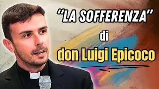 Dalla ferita alla rinascita – Don Luigi Maria Epicoco svela il segreto della sofferenza