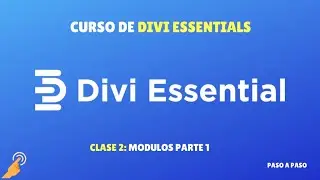 Curso de Divi Essential 2. Módulos parte 1