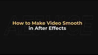 How to Make Video Smooth in After Effects &ndash; AEJuice Tutorials