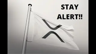 XRP ALERTS AND ALARMS SET!! STAY ALERT!