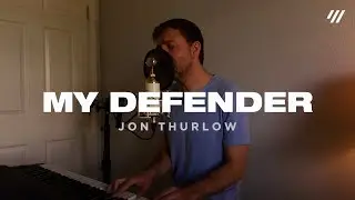 My Defender (Live from Home, Worship Set) - Jon Thurlow
