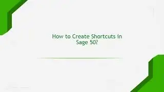 How to Customize the Shortcuts in Sage50