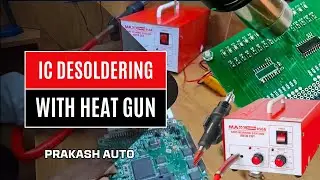 IC DE-SOLDERING WITH HEAT GUN 
