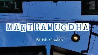 Mantramugdha Lyrics - Satish | Nepali | English Translation