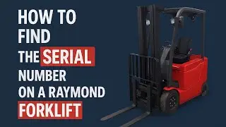 How to Find the Serial Number on a Raymond Forklift - Intella Parts
