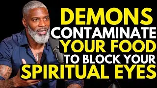 Ex-Agent Satanic EXPOSES What Demons Do to Your Food That Dulls Your Spiritual Vision