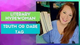 [Bookish Fun] Bookish Truth or Dare Tag // LiteraryHypewoman