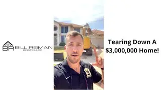 Tearing Down A $3,000,000 Home!