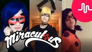 Miraculous Ladybug Cosplay Musical.ly Compilation