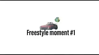 Rocket league | Freestyle moment #1