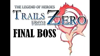 The Legend of Heroes: Trails from Zero: Final Boss (Nightmare)
