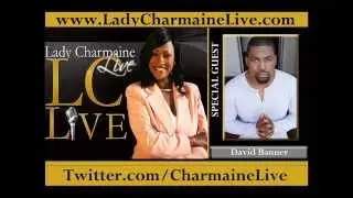 Actor/Rapper DAVID BANNER Talks New Movie 'WHERE IS THE LOVE' on Lady Charmaine Live