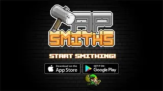 Official Tap Smiths (by Tiny Titan Studios) Launch Trailer - (iOS / Android)