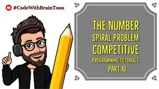 Competitive Programming Tutorials || Part 10: The Number Spiral Problem || CSES Problem Set