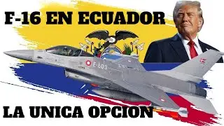F-16 PARA LA FUERZA AEREA DEL ECUADOR